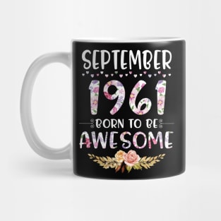 Happy Birthday 59 Years old to me you nana mommy daughter September 1961 Born To Be Awesome Mug